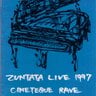 Zuntata Live 1997: ~CINETEQUE RAVE~ (Visual File)